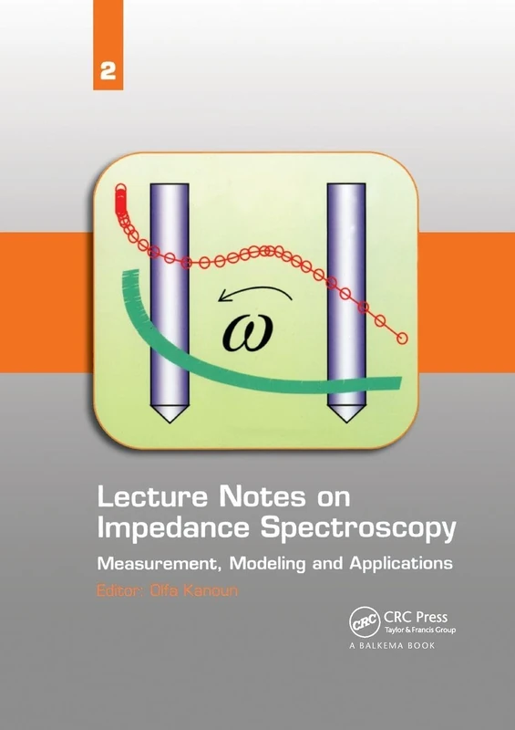 Lecture Notes on Impedance Spectroscopy: Measurement, Modeling and Applications, Volume 2