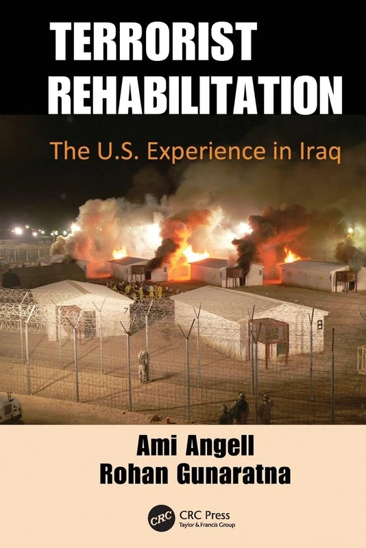 Terrorist Rehabilitation: The U.S. Experience in Iraq