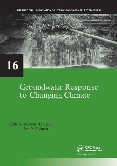 Groundwater Response to Changing Climate (IAH - Selected Papers on Hydrogeology)