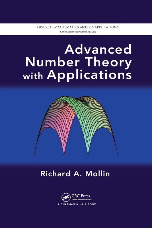 Advanced Number Theory with Applications (Discrete Mathematics and Its Applications)