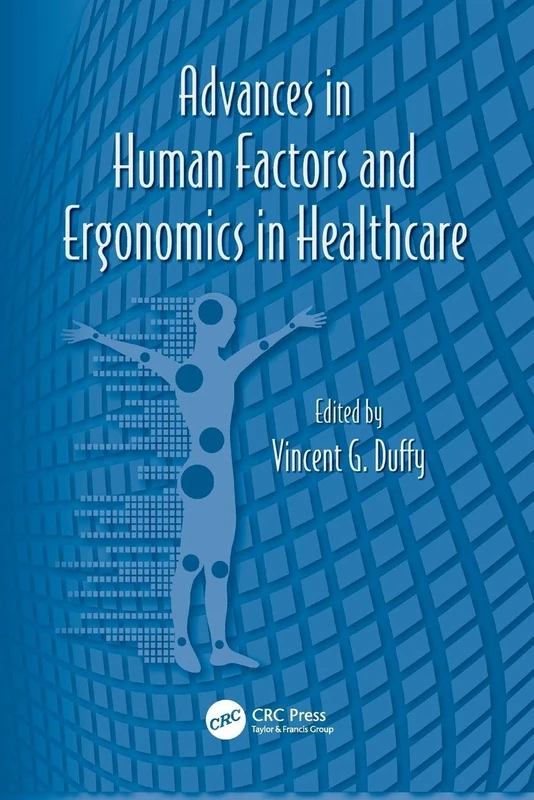 Advances in Human Factors and Ergonomics in Healthcare