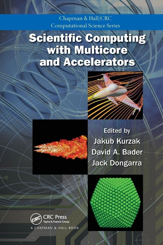 Scientific Computing with Multicore and Accelerators (Chapman & Hall/CRC Computational Science)