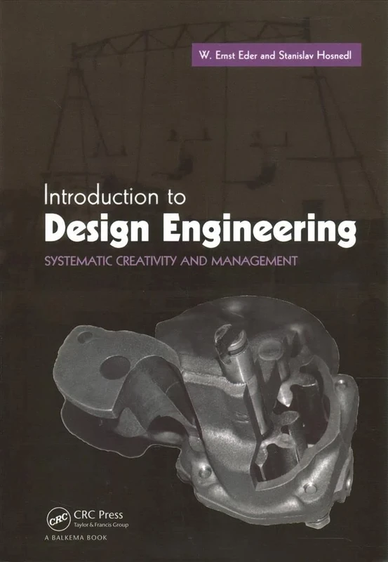 Introduction to Design Engineering: Systematic Creativity and Management