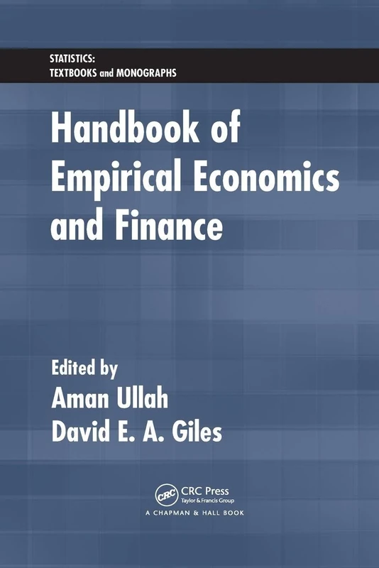 Handbook of Empirical Economics and Finance (Statistics: A Series of Textbooks and Monographs)