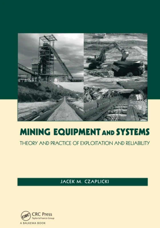Mining Equipment and Systems: Theory and Practice of Exploitation and Reliability