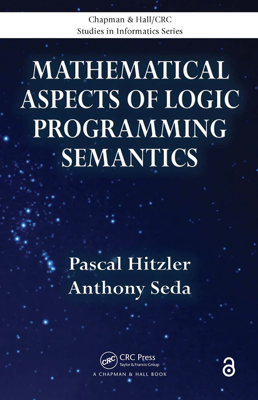 Mathematical Aspects of Logic Programming Semantics (Chapman & Hall/CRC Studies in Informatics Series)