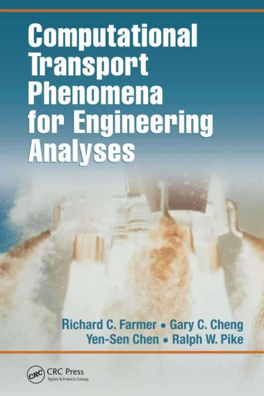 Computational Transport Phenomena for Engineering Analyses