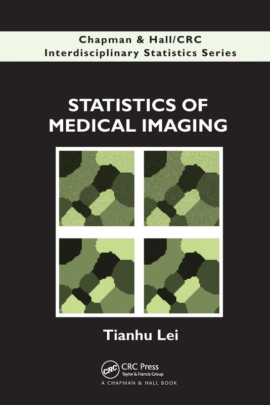 Statistics of Medical Imaging (Chapman & Hall/CRC Interdisciplinary Statistics)