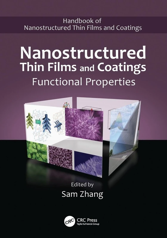 Nanostructured Thin Films and Coatings: Functional Properties (Handbook of Nonstructured Thin Films and Coatings)