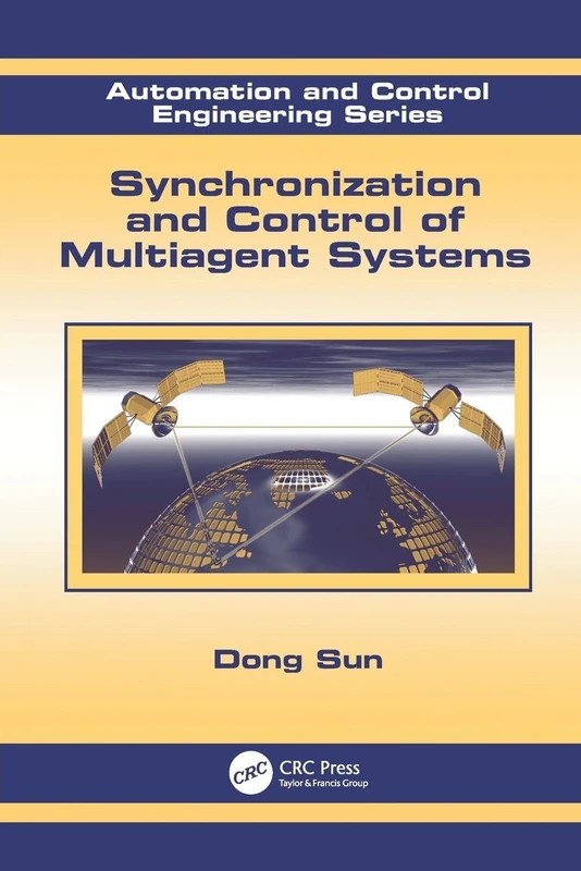 Synchronization and Control of Multiagent Systems (Automation and Control Engineering)