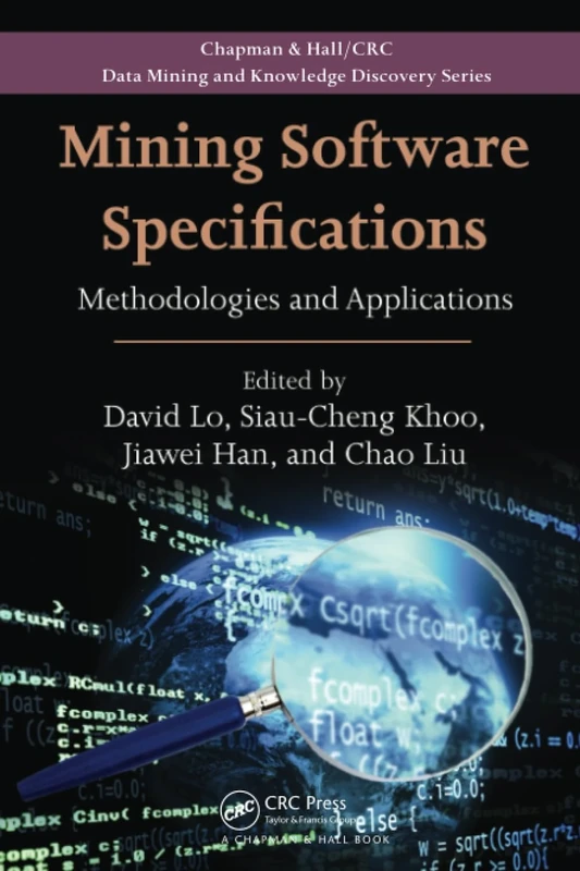 Mining Software Specifications: Methodologies and Applications (Chapman & Hall/CRC Data Mining and Knowledge Discovery Series) - Image 1