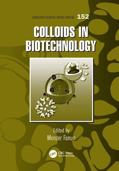 Colloids in Biotechnology: 152 (Surfactant Science)