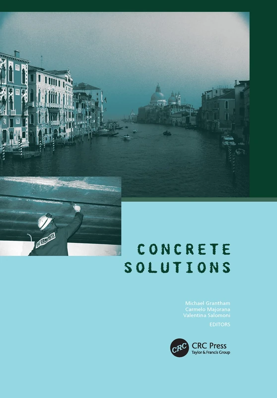 Concrete Solutions: Proceedings of the International Conference on Concrete Solutions, Padua, Italy, 22-25 June 2009