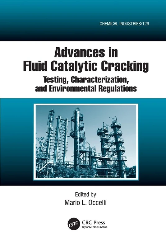 Advances in Fluid Catalytic Cracking: Testing, Characterization, and Environmental Regulations (Chemical Industries)