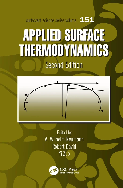 Applied Surface Thermodynamics: 151 (Surfactant Science)