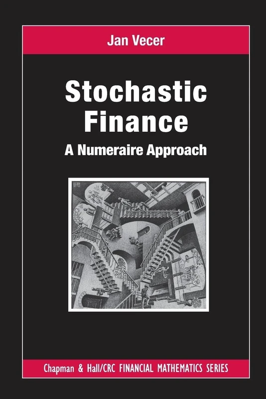 Stochastic Finance: A Numeraire Approach (Chapman and Hall/CRC Financial Mathematics Series)