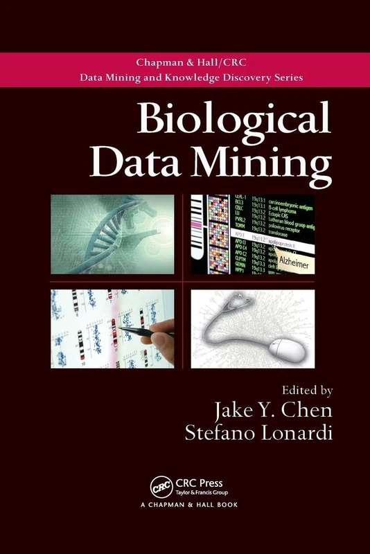 Biological Data Mining (Chapman & Hall/CRC Data Mining and Knowledge Discovery Series)