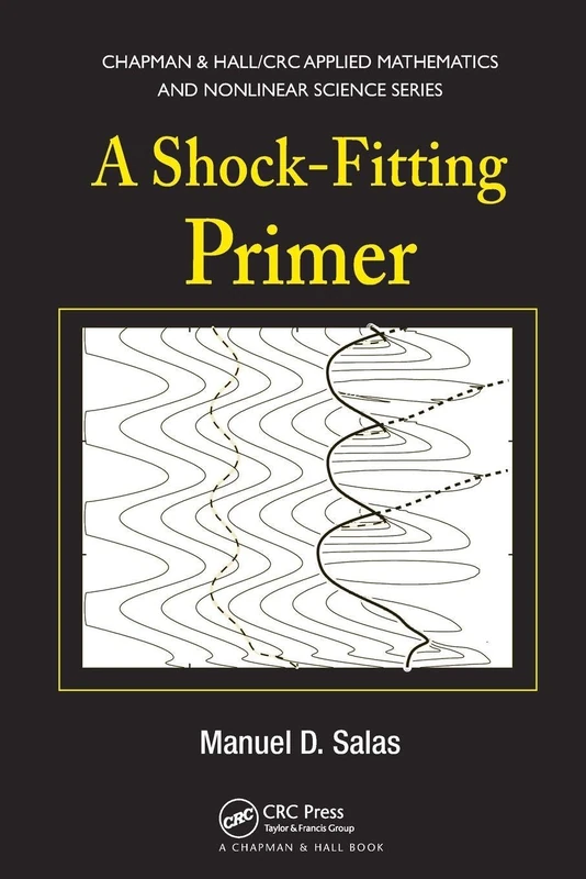 A Shock-Fitting Primer (Chapman & Hall/CRC Applied Mathematics & Nonlinear Science)