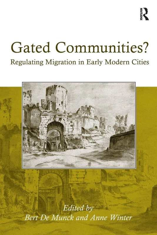 Gated Communities?: Regulating Migration in Early Modern Cities