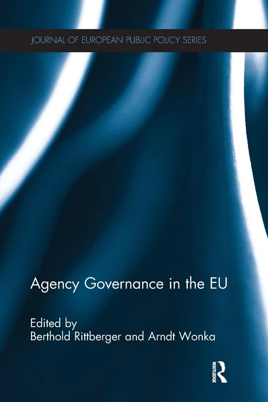 Agency Governance in the EU (Journal of European Public Policy Series)