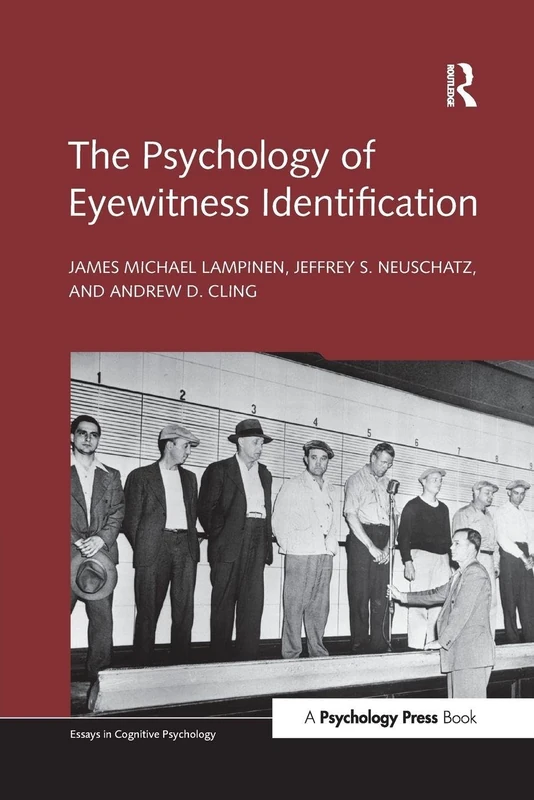 The Psychology of Eyewitness Identification (Essays in Cognitive Psychology)
