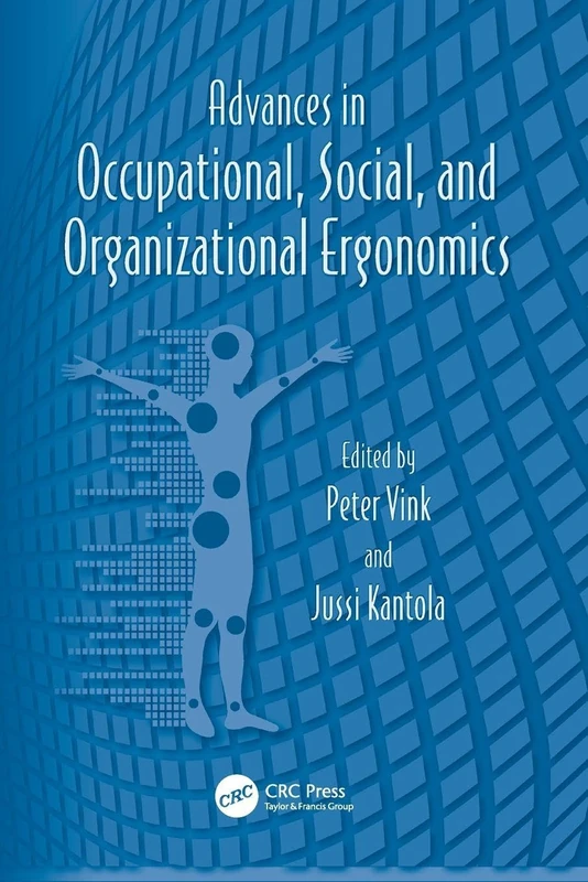 Advances in Occupational, Social, and Organizational Ergonomics (Advances in Human Factors and Ergonomics Series)