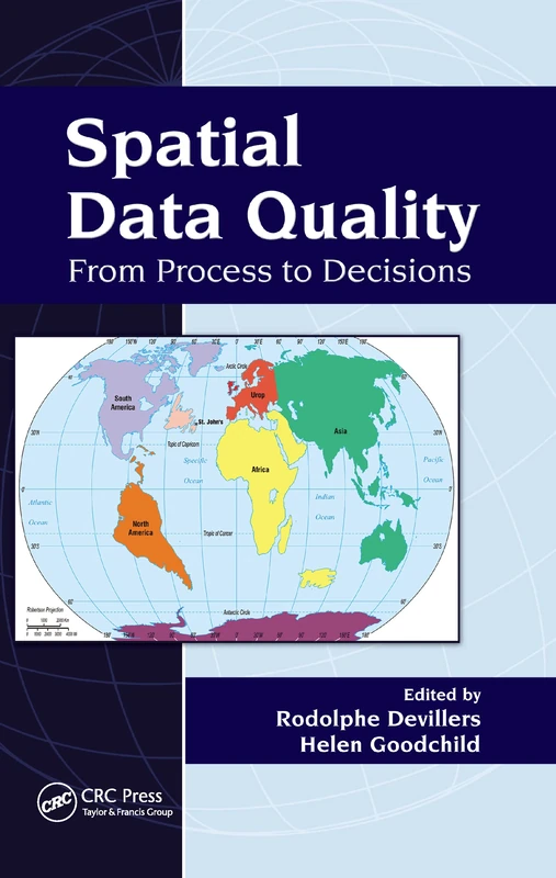 Spatial Data Quality: From Process to Decisions