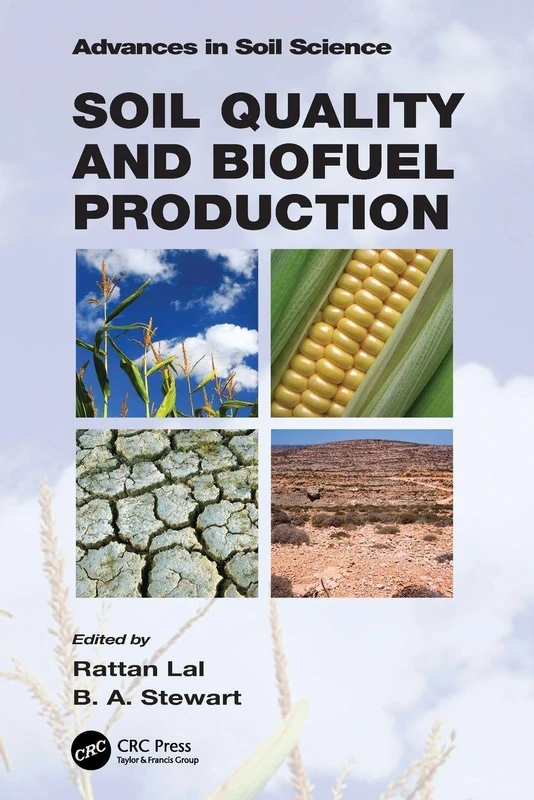 Soil Quality and Biofuel Production (Advances in Soil Science)