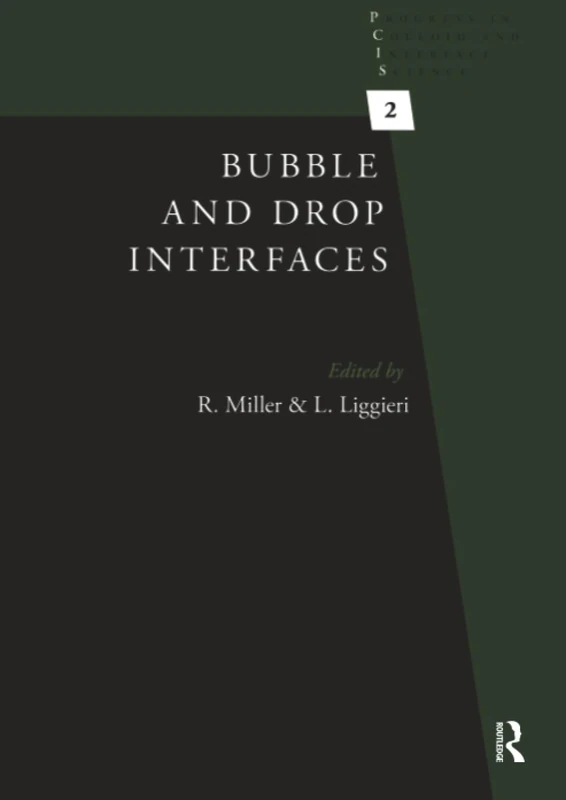Bubble and Drop Interfaces: 02 (Progress in Colloid and Interface Science)