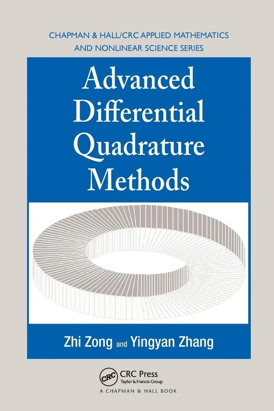 Advanced Differential Quadrature Methods (Chapman & Hall/CRC Applied Mathematics & Nonlinear Science)