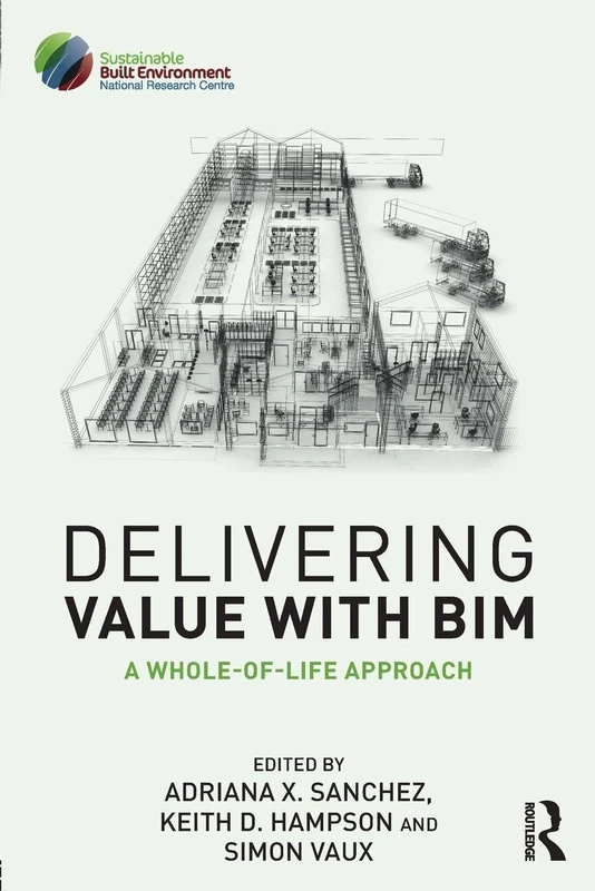 Delivering Value with BIM: A whole-of-life approach