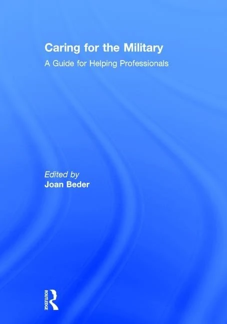 Caring for the Military: A Guide for Helping Professionals