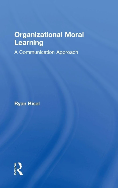 Organizational Moral Learning: A Communication Approach