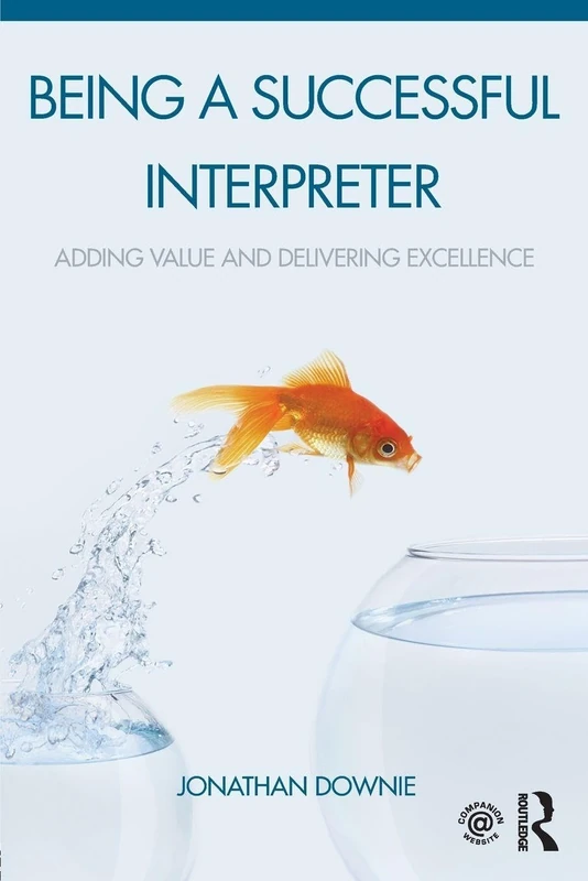 Being a Successful Interpreter: Adding Value and Delivering Excellence