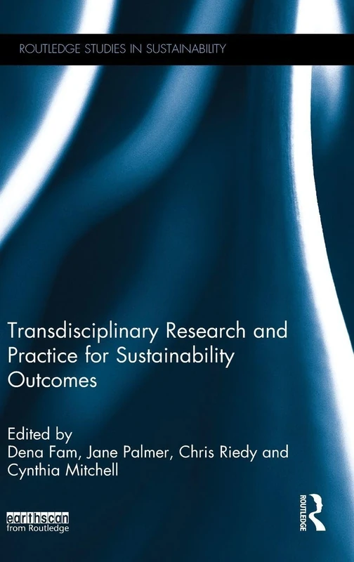 Routledge Transdisciplinary Research and Practice for Sustainability
