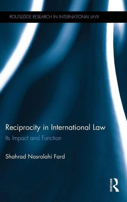 Routledge Reciprocity in International Law - Research Book