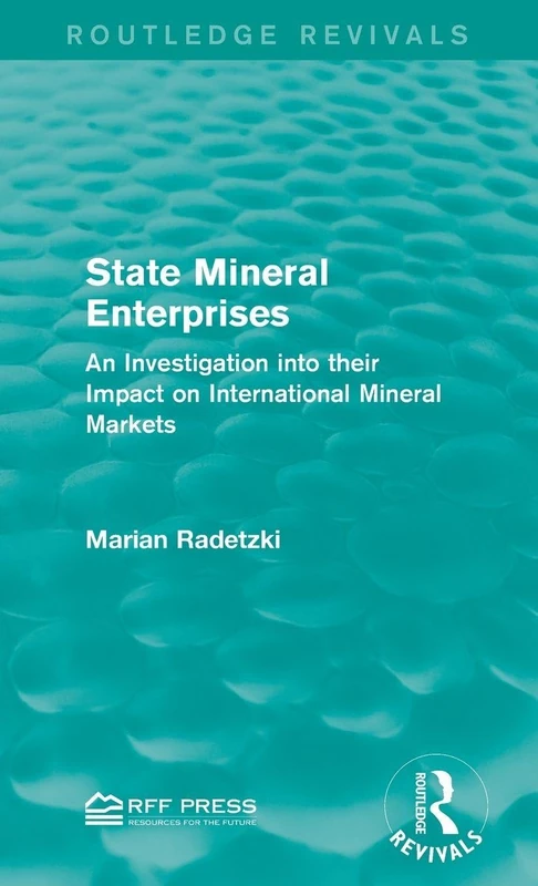 Routledge State Mineral Enterprises - International Markets Book
