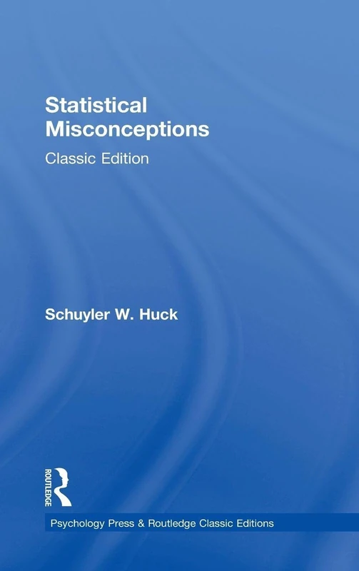 Statistical Misconceptions: Classic Edition (Psychology Press & Routledge Classic Editions)