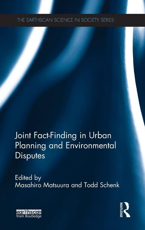 Routledge Joint Fact-Finding in Urban Planning and Disputes
