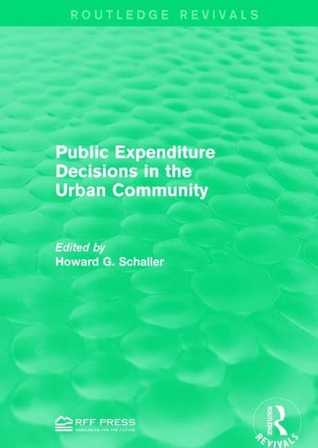Public Expenditure Decisions in the Urban Community (Routledge Revivals)