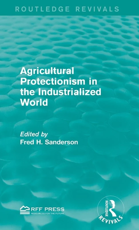 Agricultural Protectionism in the Industrialized World (Routledge Revivals)