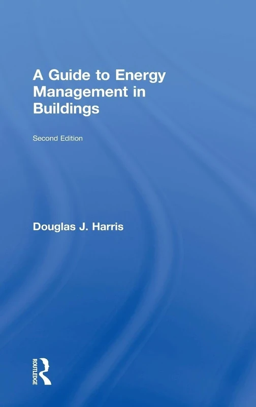 A Guide to Energy Management in Buildings