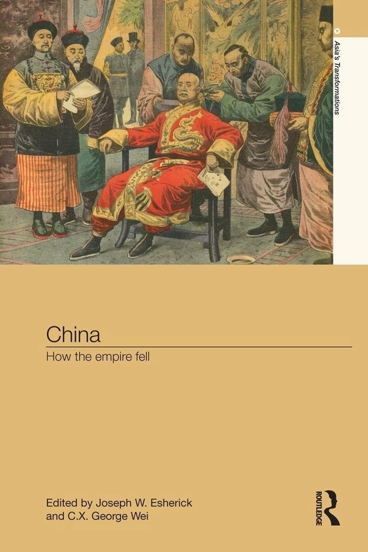 China: How the Empire Fell (Asia's Transformations)