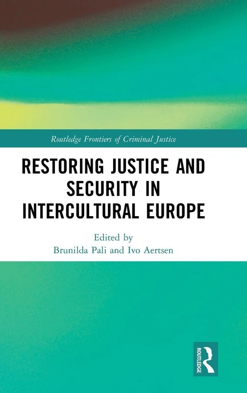 Routledge Restoring Justice and Security in Intercultural Europe