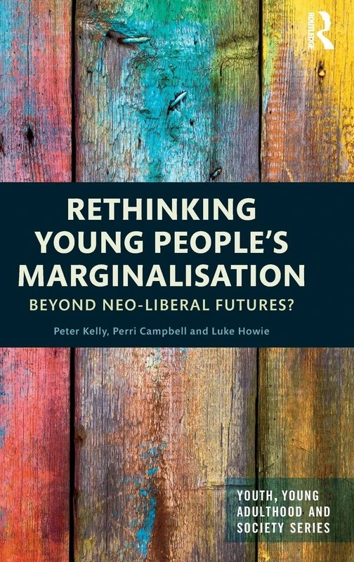 Routledge Rethinking Young People's Marginalisation Book