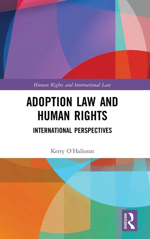 Routledge Adoption Law and Human Rights - International Perspectives