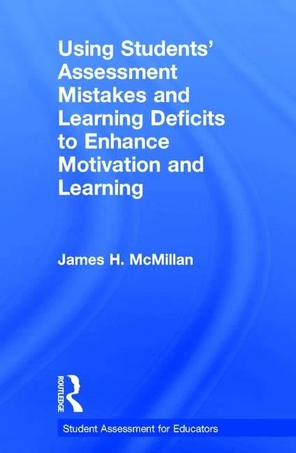 Using Students' Assessment Mistakes and Learning Deficits to Enhance Motivation and Learning (Student Assessment for Educators) - Image 1
