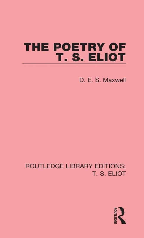 The Poetry of T. S. Eliot (Routledge Library Editions: T. S. Eliot)