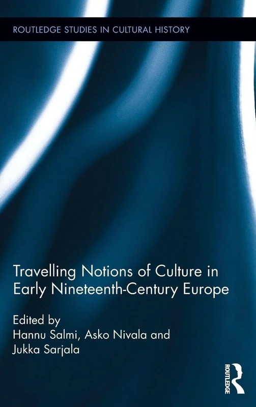 Routledge Travelling Notions of Culture in Early 19th-Century Europe