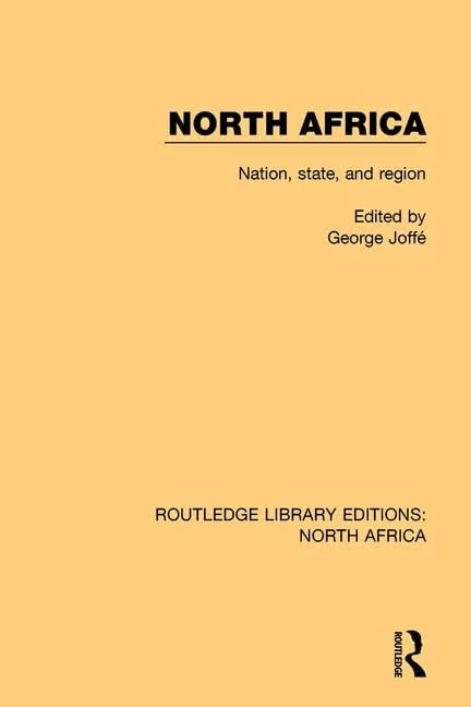 North Africa: Nation, State, and Region (Routledge Library Editions: North Africa)